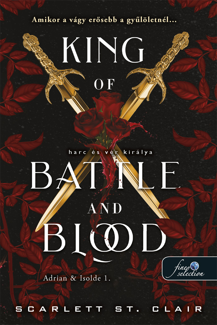 Scarlett St. ClairKing of Battle and Blood – Harc és vér királya (Adrian & Isolde 1.)