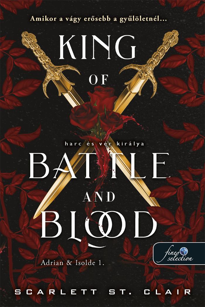 Scarlett St. ClairKing of Battle and Blood – Harc és vér királya (Adrian & Isolde 1.)